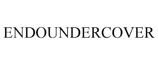 ENDOUNDERCOVER