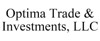 OPTIMA TRADE & INVESTMENTS, LLC