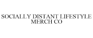 SOCIALLY DISTANT LIFESTYLE MERCH CO