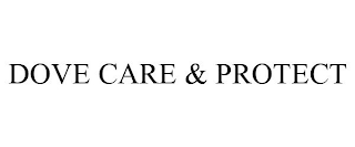 DOVE CARE & PROTECT