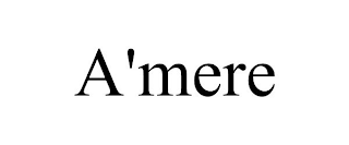A'MERE