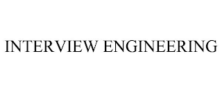 INTERVIEW ENGINEERING