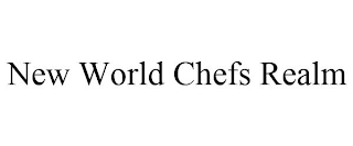 NEW WORLD CHEFS REALM