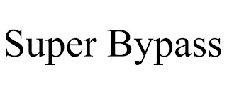 SUPER BYPASS