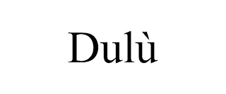 DULÙ