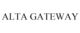 ALTA GATEWAY