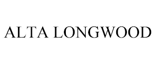 ALTA LONGWOOD