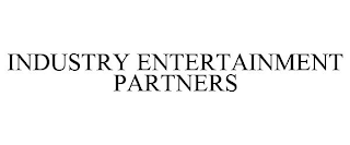 INDUSTRY ENTERTAINMENT PARTNERS