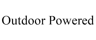 OUTDOOR POWERED