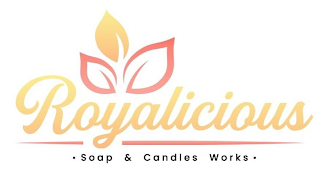 ROYALICIOUS · SOAP & CANDLES WORKS ·