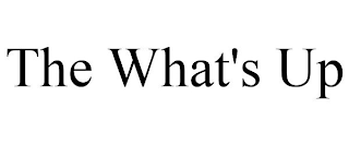 THE WHAT'S UP