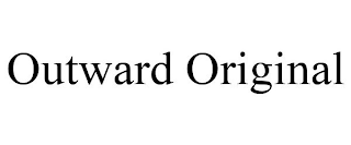 OUTWARD ORIGINAL