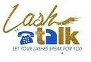 LASH TALK, LET YOUR LASHES SPEAK FOR YOU