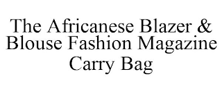 THE AFRICANESE BLAZER & BLOUSE FASHION MAGAZINE CARRY BAG