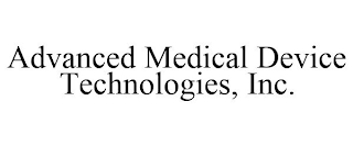 ADVANCED MEDICAL DEVICE TECHNOLOGIES, INC.