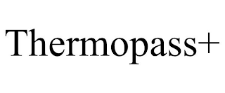 THERMOPASS+