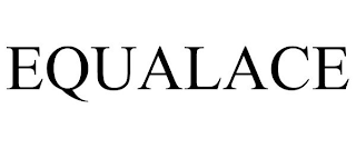 EQUALACE