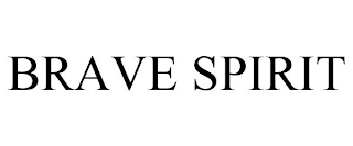 BRAVE SPIRIT