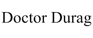 DOCTOR DURAG