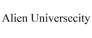 ALIEN UNIVERSECITY