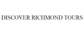 DISCOVER RICHMOND TOURS