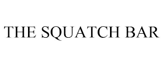 THE SQUATCH BAR