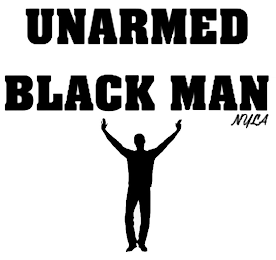 UNARMED BLACK MAN NYLA