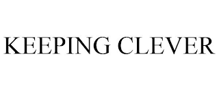 KEEPING CLEVER