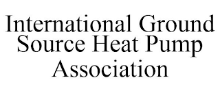 INTERNATIONAL GROUND SOURCE HEAT PUMP ASSOCIATION