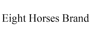 EIGHT HORSES BRAND