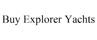 BUY EXPLORER YACHTS