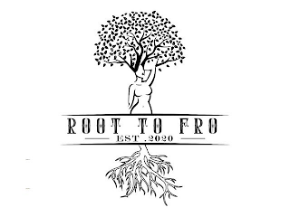 ROOT TO FRO EST 2020