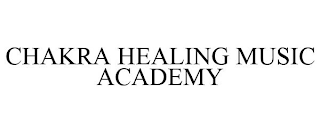 CHAKRA HEALING MUSIC ACADEMY