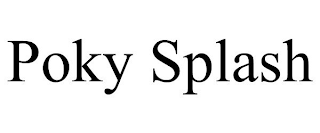 POKY SPLASH