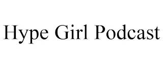 HYPE GIRL PODCAST