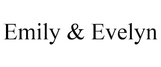 EMILY & EVELYN