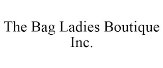 THE BAG LADIES BOUTIQUE INC.