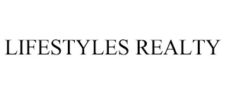 LIFESTYLES REALTY