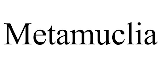 METAMUCLIA