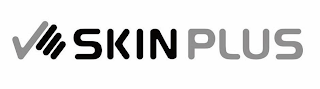 SKIN PLUS