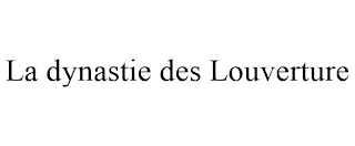 LA DYNASTIE DES LOUVERTURE