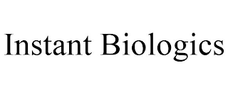 INSTANT BIOLOGICS