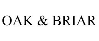 OAK & BRIAR