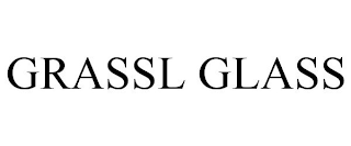 GRASSL GLASS