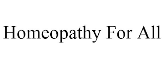HOMEOPATHY FOR ALL