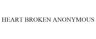 HEART BROKEN ANONYMOUS