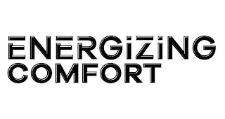 ENERGIZING COMFORT
