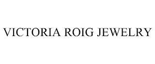 VICTORIA ROIG JEWELRY