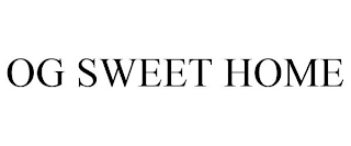 OG SWEET HOME