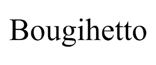BOUGIHETTO
